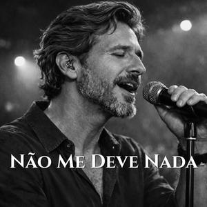 Não Me Deve Nada