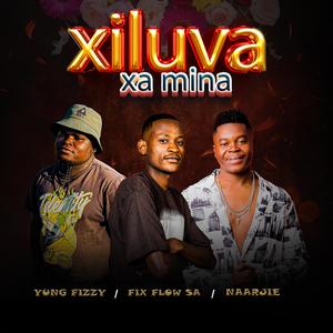 Xiluva Xa Mina (feat. Yung Fizzy)