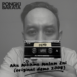Aku Milikmu Malam Ini (Demo 2008)