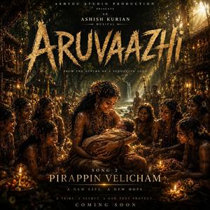 Pirappin Velicham (From Aruvaazhi)