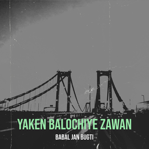 Yaken Balochiye Zawan