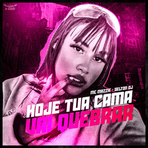 Hoje Tua Cama Vai Quebrar