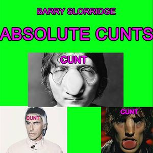 Pretentious Bulimic Deluded Lennon Wannabe Pussy-Lipped Cocks**ker