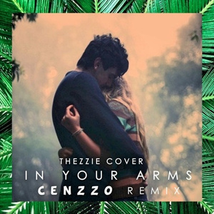 In Your Arms (Cenzzo Edit)
