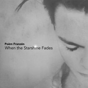 When The Starshine Fades