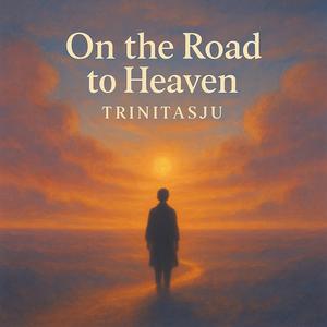 On the road to Heaven