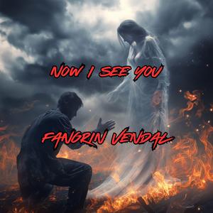 Now I See You