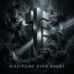 Discipline Over Doubt