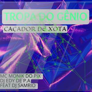 TROPA DO GENIO CAÇADOR DE XOTA