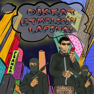 DİKKAT ETMELİSİN LAFINA