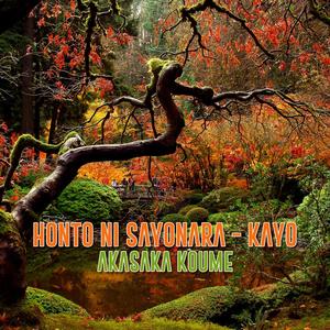 Honto ni Sayonara - Kayo