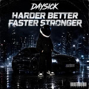 Harder Better Faster Stronger