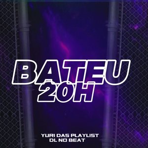 Bateu 20h (feat. MC NT & DL no Beat)