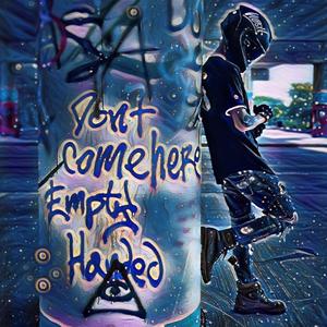 Don't Come Here Empty Handed