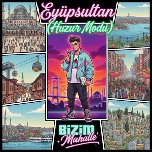 EYÜPSULTAN (Huzur Modu)