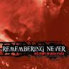 Remembering Never - Rape Kissing Jesus