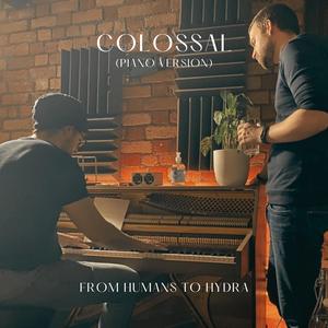 Colossal (Piano Version) (Piano Version)