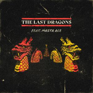The Last Dragons (feat. Masta Ace)