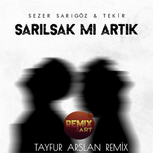 Sarılsak Mı Artık (Remix)