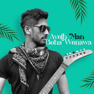 Ayeth Man Gona Wenawa