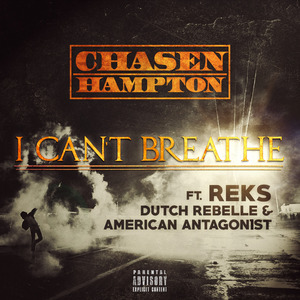 I Can't Breathe (feat. Reks, Dutch Rebelle & American Antagon1st)