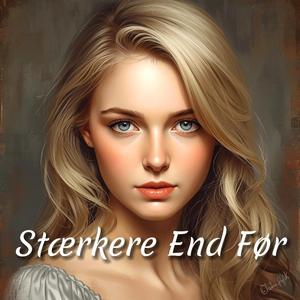 Stærkere End Før