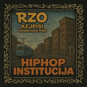 HIPHOP INSTITUCIJA (feat. RZO)