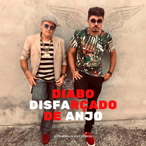 Diabo Disfarçado de Anjo (feat. Zé Dédo)