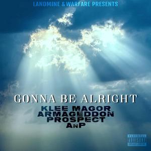 Gonna Be Alright (feat. Armageddon & Prospect)