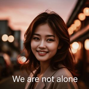 We are not alone