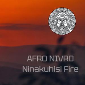NINAKUHISI FIRE