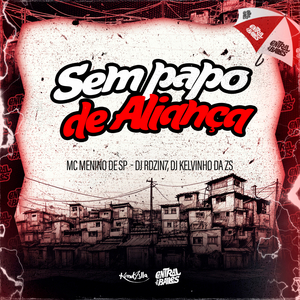 Sem Papo De Aliança
