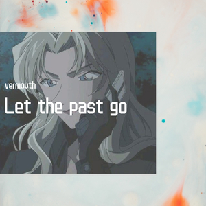 Let the past go