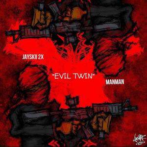 Evil Twin (feat. ManManOtw)
