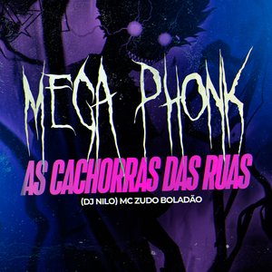 Mega Phonk as Cachorras das Ruas