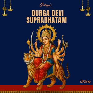 Durga Devi Suprabhatam (From "Ghibran's Spiritual Series")