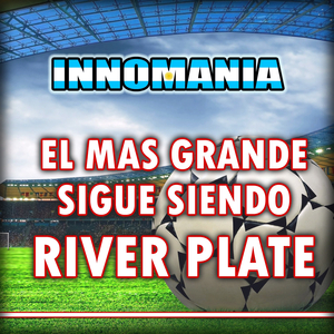El Mas Grande Sigue Siendo River Plate (Inno River Plate)