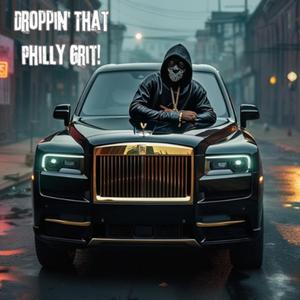 Droppin' That Philly Grit!