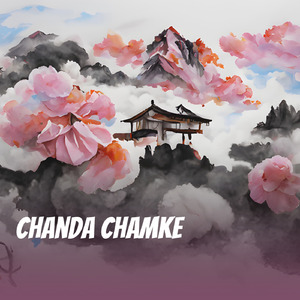 Chanda Chamke (Remastered 2024)