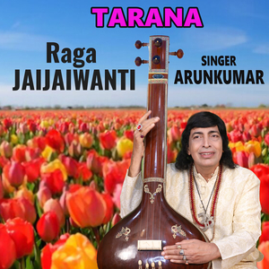 Tarana Raga Jaijaiwanti