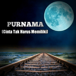 Purnama (Cinta Tak Harus Memiliki)