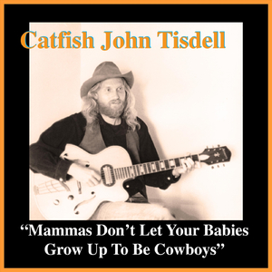 Mammas Don't Let Your Babies Grow up to Be Cowboys