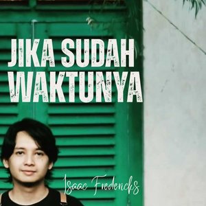 Jika Sudah Waktunya