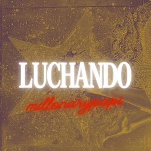 LUCHANDO