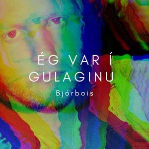 Ég Var í Gulaginu
