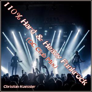 110% Hard & Heavy Funkrock (DC Club Mix)