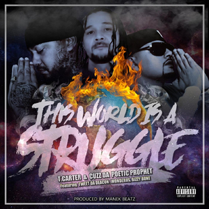 This World Is a Struggle (feat. Tweet da Deacon, Bizzy Bone & Wonderus)