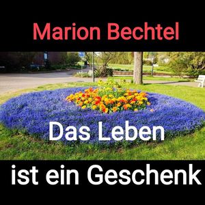 Das Leben ist ein Geschenk