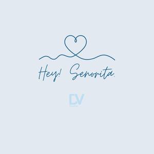 Hey Senorita