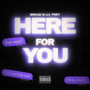 Here For You (feat. Li1Trey)
